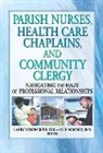 Sue Mooney, Mooney Sue, Larry Van De Creek - Parish Nurses, Health Care Chaplains, and Community Clergy