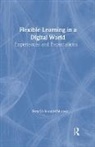 Betty Collis, Jef Moonen - Flexible Learning in a Digital World
