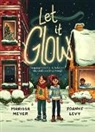 Joanne Levy, Marissa Meyer - Let It Glow