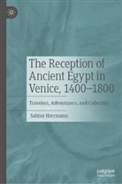 Sabine Herrmann, University of Tuebingen - The Reception of Ancient Egypt in Venice, 1400-1800