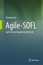 Shaoying Liu - Agile-SOFL