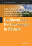 Tran Thanh Duc, Huynh Trung Hai, Le van An, Tran Thanh Duc, Shigeo Fujii, Shinya Funakawa... - Livelihood and the Environment in Vietnam