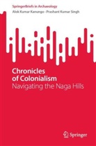 Alok Kumar Kanungo, Prashant Singh, Prashant Kumar Singh - Chronicles of Colonialism