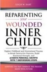 Leigh W. Hart - Reparenting Your Wounded Inner Child