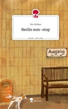 Die Ottilien - Berlin non-stop. Life is a Story - story.one