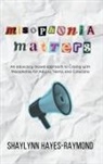 Shaylynn Hayes-Raymond - Misophonia Matters