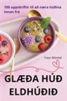 Freyr Blöndal - GLÆÐA HÚÐ ELDHÚÐIÐ