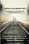 Daryl P. Brown, Linda Brown - Brothers of the Wander Path
