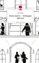 Kim Poppe - Stone und Co. -                                       Heilungen aller Art. Life is a Story - story.one