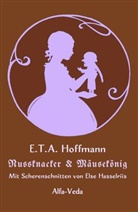 E T a Hoffmann, E.T.A. Hoffmann, Else Hasselriis - Nussknacker und Mausekonig