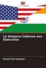 Shashi Rani Agrawal - La diaspora indienne aux États-Unis