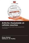 Safinaz E. El Toukhy, Eman Refaat - Arthrite rhumatoïde et cellules souches