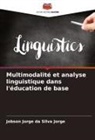 Jobson Jorge Da Silva Jorge - Multimodalité et analyse linguistique dans l'éducation de base
