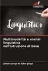 Jobson Jorge Da Silva Jorge - Multimodalità e analisi linguistica nell'istruzione di base