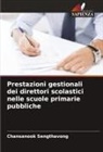 Chansanook Sengthavong - Prestazioni gestionali dei direttori scolastici nelle scuole primarie pubbliche