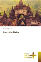 Mouloud Ouaret - La croix divine