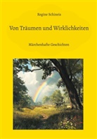 Regine Schineis - Von Träumen und Wirklichkeiten