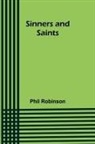 Phil Robinson - Sinners and Saints