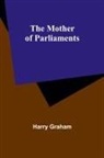 Harry Graham - The Mother of Parliaments