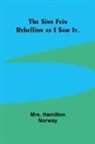 Hamilton Norway - The Sinn Fein Rebellion as I Saw It
