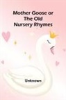 Unknown - Mother Goose or the Old Nursery Rhymes