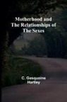 C. Gasquoine Hartley - Motherhood and the Relationships of the Sexes