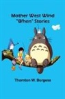 Thornton W. Burgess - Mother West Wind "When" Stories