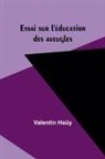 Valentin Haüy - Essai sur l'éducation des aveugles
