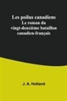 J. A. Holland - Les poilus canadiens