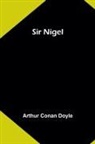 Arthur Conan Doyle - Sir Nigel