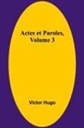 Victor Hugo - Actes et Paroles, Volume 3