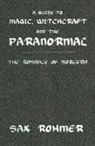 Sax Rohmer - Guide to Magic, Witchcraft and the Paranormal