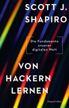 Scott J Shapiro, Scott J. Shapiro - Von Hackern lernen. Die Fundamente unserer digitalen Welt