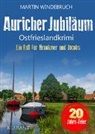 Martin Windebruch - Auricher Jubiläum. Ostfrieslandkrimi