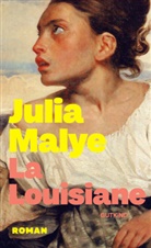 Julia Malye - La Louisiane