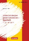 Ulrike Spiegelhalter, Ulrike Spiegelhalter - Schreibstrategien gezielt anwenden - Schreibkompetenz Fremdsprachen SEK I - Spanisch - Lernjahr 1/2