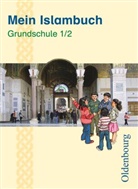 Bülent Ucar, Serap Erkan-Kus, Evelin Lubig-Fohsel, Gül Solgun-Kaps, Evelin Lubig-Fohsel, Serap Erkan-Kus... - Mein Islambuch - 1./2. Schuljahr