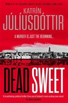 Katrín Julíusdottir, Katrín Júlíusdóttir - Dead Sweet