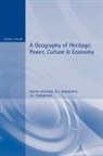 Greg Ashworth, Ashworth Greg, Brian Graham, Professor Brian Ashworth Graham, John Tunbridge, Tunbridge John - A Geography Of Heritage