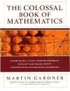 Martin Gardner - The Colossal Book of Mathematics