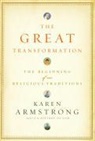 Karen Armstrong - The Great Transformation