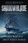 Emily Burch Harris, Emily Burch Harris, Terry Mancour - Shadowblade