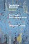 Benjamin Capps, Capps Benjamin - One Health Environmentalism