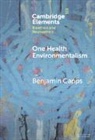 Benjamin Capps, Capps Benjamin - One Health Environmentalism