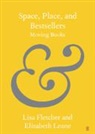 Lisa Fletcher, Lisa (University of Tasmania) Leane Fletcher, Fletcher Lisa, Elizabeth Leane - Space, Place, and Bestsellers