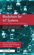 V (Nitte Meenakshi Institute of Technolog Sridhar, Pankaj Bhambri, Ahmed A Elngar, Piyush Kumar Pareek, Sita Rani, V Sridhar - Blockchain for Iot Systems