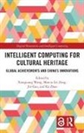 Xiaoguang (Wuhan University Wang, Jin Gao, Xiaoguang Wang, Wang Xiaoguang, Marcia Lei Zeng, Zeng Marcia Lei... - Intelligent Computing for Cultural Heritage