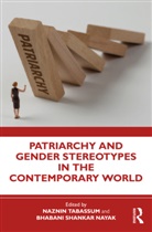 Naznin Nayak Tabassum, Bhabani Nayak, Naznin Tabassum - Patriarchy and Gender Stereotypes in the Contemporary World