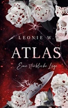 Leonie W, Leonie W. - Atlas - Eine sterbliche Lüge
