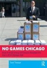 Tom Tresser, Tresser Tom - No Games Chicago